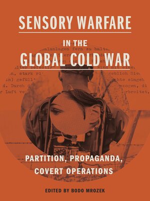 cover image of Sensory Warfare in the Global Cold War